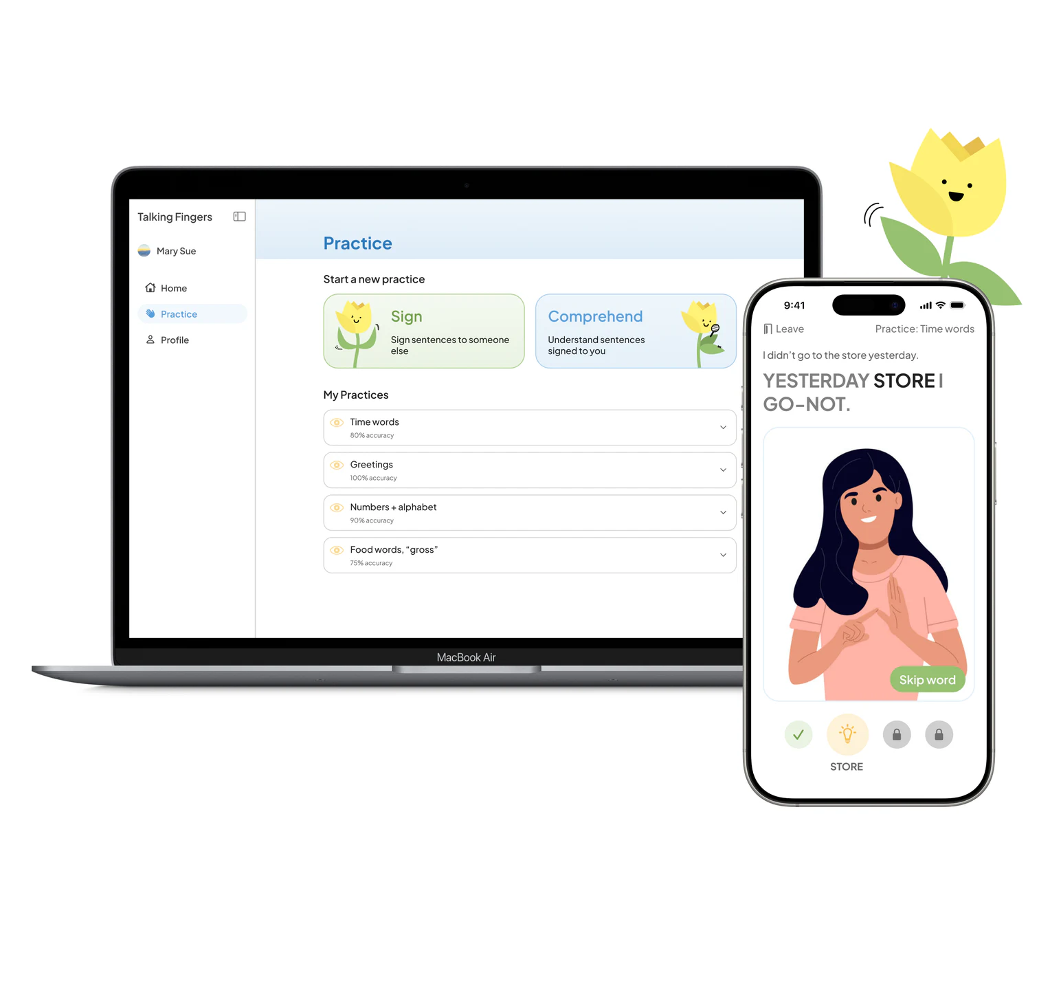Talking Fingers on a MacBook and an iPhone: the Mac shows the Practice page with Sign and Comprehend modes and saved practices, and the iPhone shows a signer completing the sentence YESTERDAY STORE I GO-NOT, with the tulip mascot peeking over the phone.