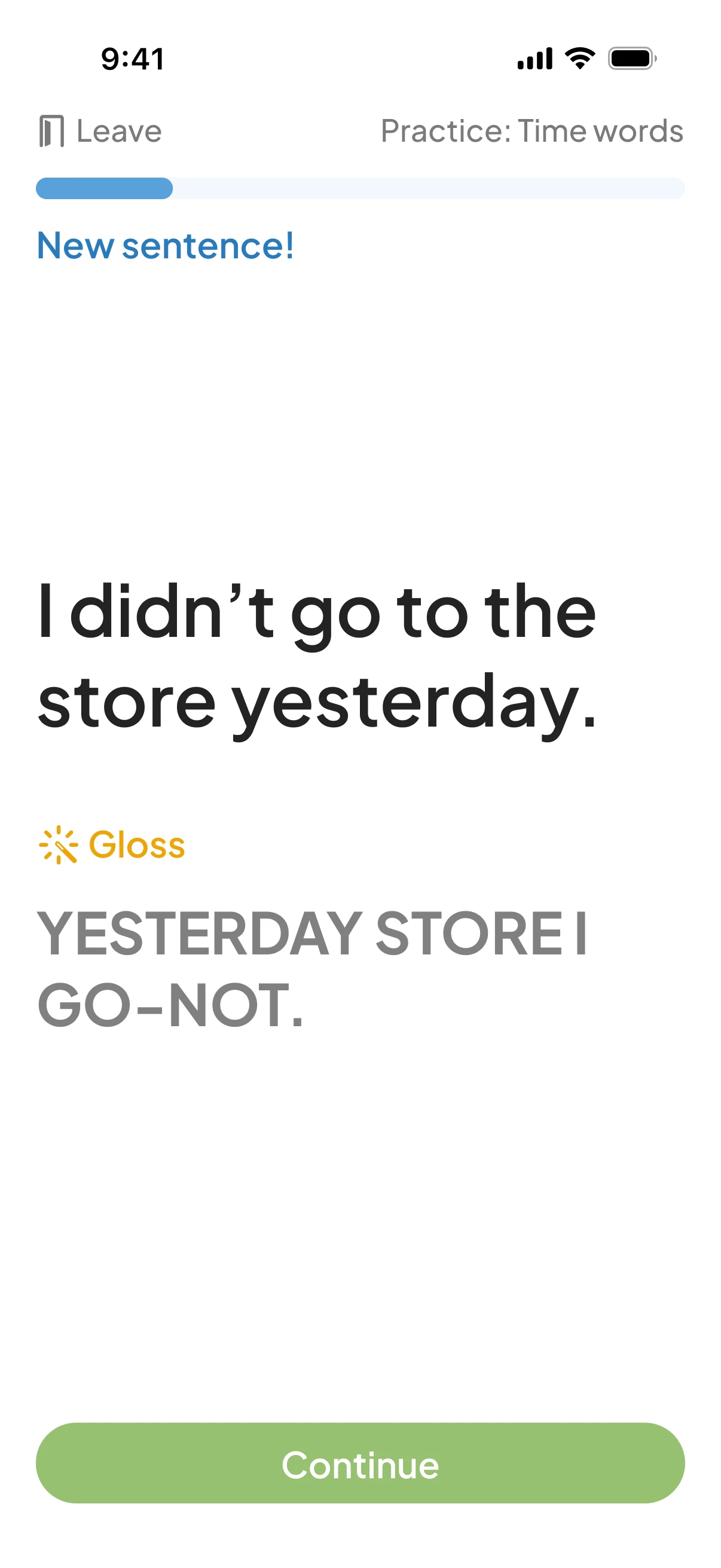 Final design: the new sentence “I didn't go to the store yesterday” with its gloss, YESTERDAY STORE I GO-NOT, shown right below it, and a Continue button.
